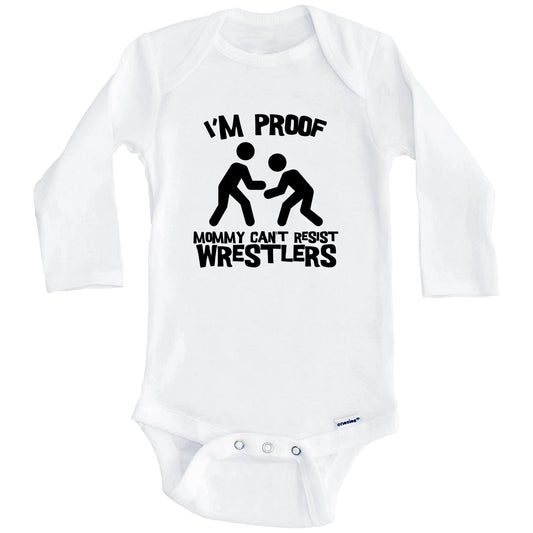I'm Proof Mommy Can't Resist Wrestlers Funny Wrestling Baby Onesie (Long Sleeves)