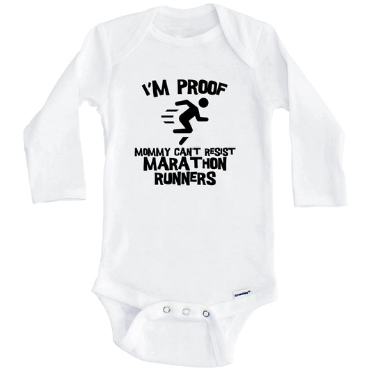 I'm Proof Mommy Can't Resist Marathon Runners Funny Running Baby Onesie (Long Sleeves)