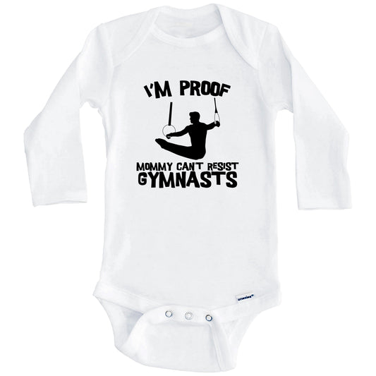 I'm Proof Mommy Can't Resist Gymnasts Funny Gymnastics Baby Onesie (Long Sleeves)