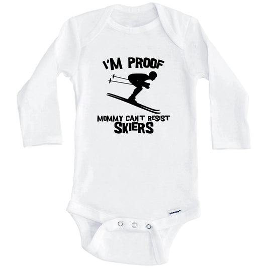 I'm Proof Mommy Can't Resist Skiers Funny Skiing Baby Onesie (Long Sleeves)