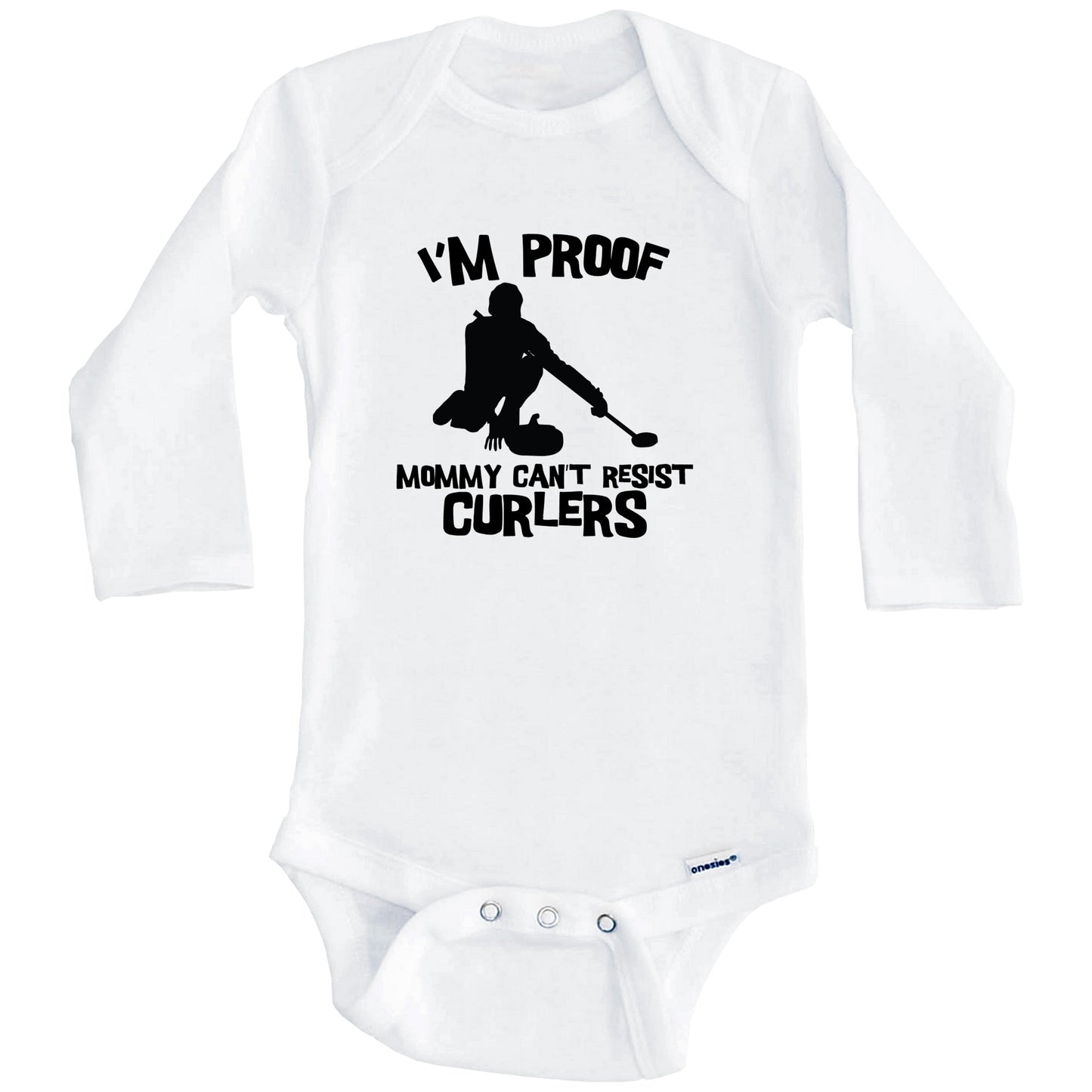 I'm Proof Mommy Can't Resist Curlers Funny Curling Baby Onesie (Long Sleeves)
