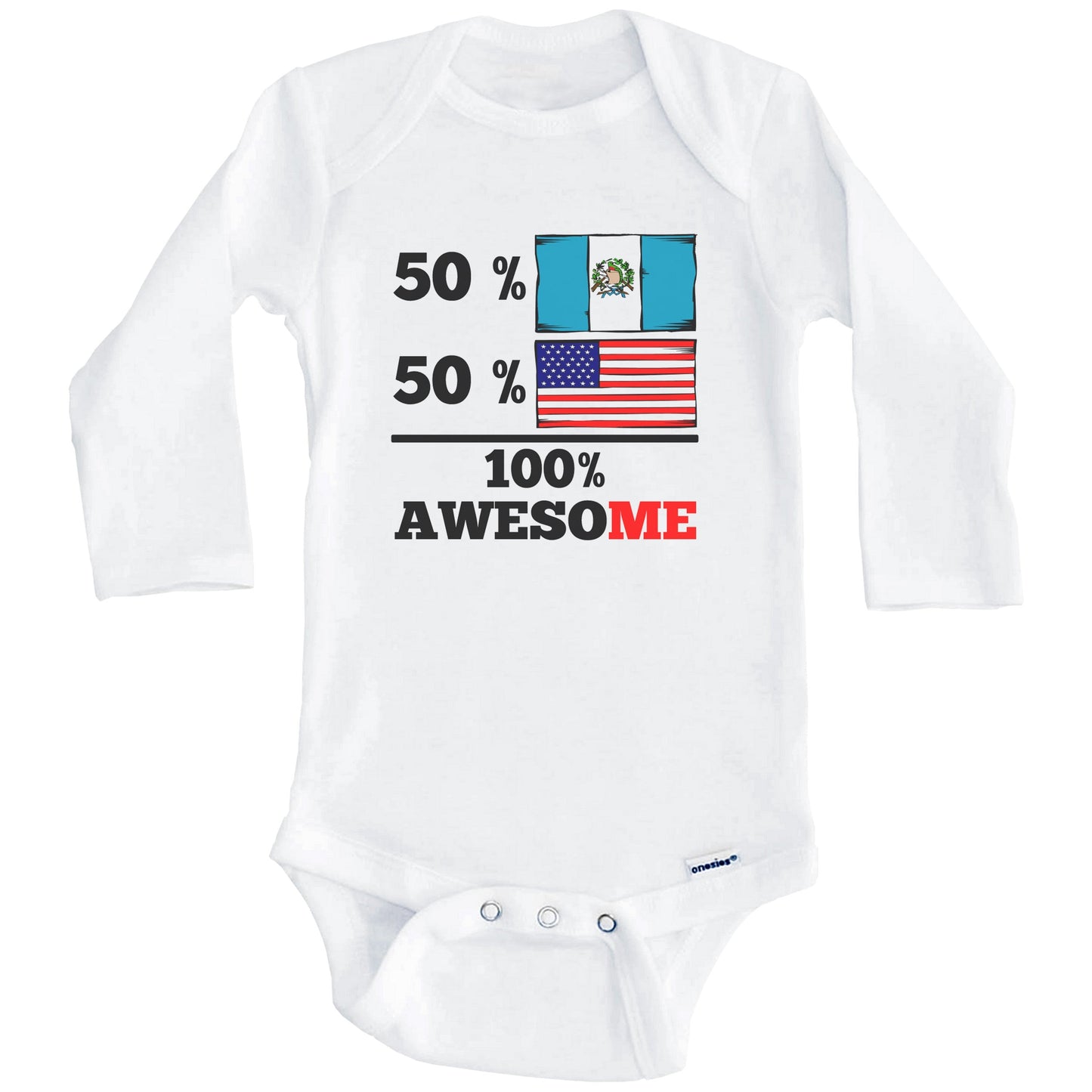 Half Guatemalan Half American 100% Awesome Baby Onesie (Long Sleeves)