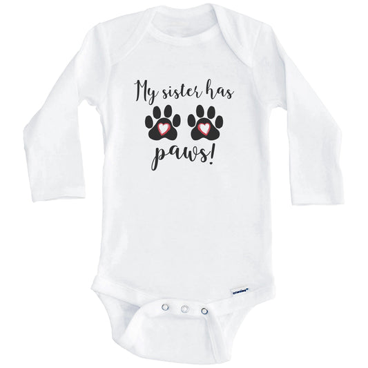 My Sister Has Paws Cute Dog Baby Onesie - One Piece Baby Bodysuit (Long Sleeves)