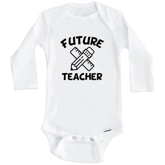 Future Teacher Cute Ruler Pencil Baby Onesie - One Piece Baby Bodysuit (Long Sleeves)