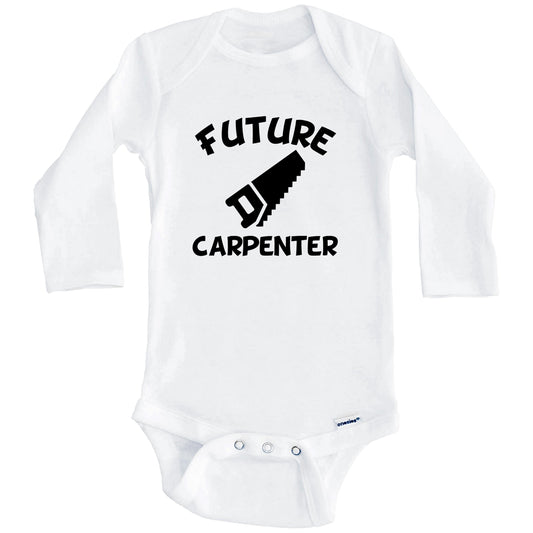 Future Carpenter Cute Hand Saw Baby Onesie - One Piece Baby Bodysuit (Long Sleeves)