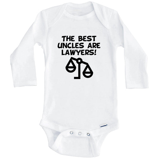 The Best Uncles Are Lawyers Funny Niece Nephew Baby Onesie (Long Sleeves)