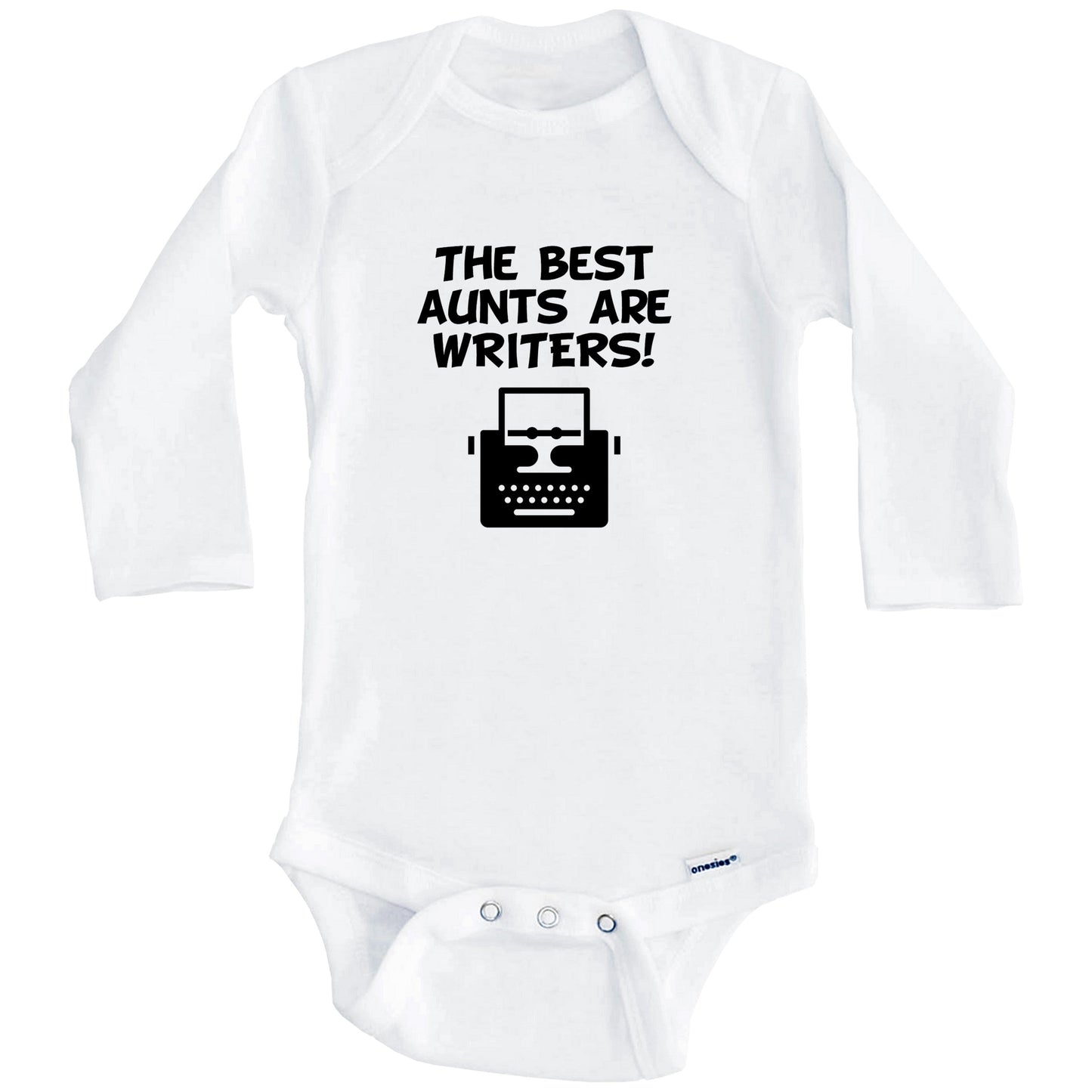 The Best Aunts Are Writers Funny Niece Nephew Baby Onesie (Long Sleeves)