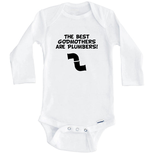 The Best Godmothers Are Plumbers Funny Godchild Baby Onesie (Long Sleeves)