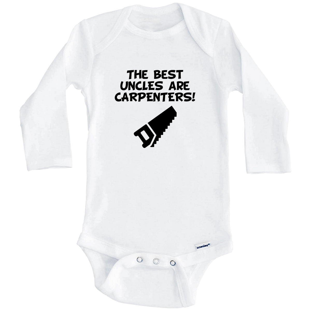 The Best Uncles Are Carpenters Funny Niece Nephew Baby Onesie (Long Sleeves)