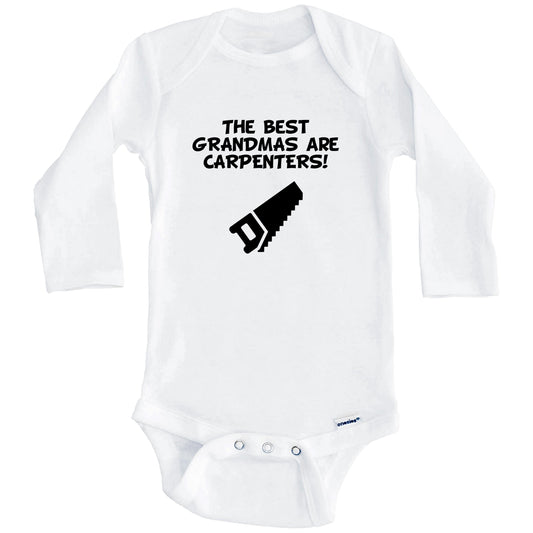 The Best Grandmas Are Carpenters Funny Grandchild Baby Onesie (Long Sleeves)