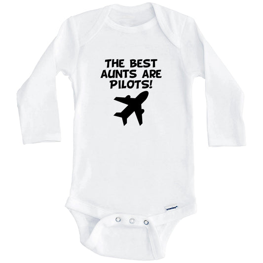 The Best Aunts Are Pilots Funny Niece Nephew Baby Onesie (Long Sleeves)