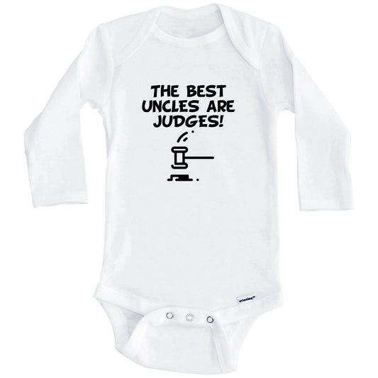 The Best Uncles Are Judges Funny Niece Nephew Baby Onesie (Long Sleeves)