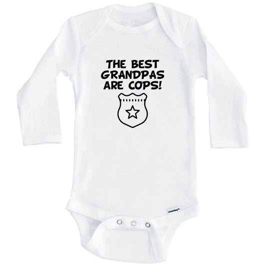 The Best Grandpas Are Cops Funny Grandchild Baby Onesie (Long Sleeves)