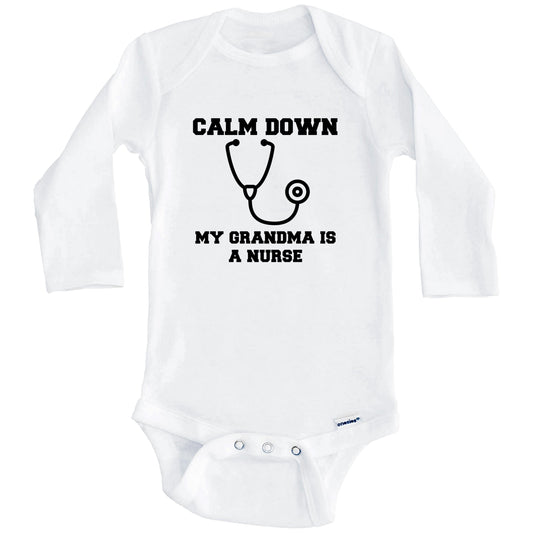 Calm Down My Grandma Is A Nurse Funny Baby Onesie - One Piece Baby Bodysuit (Long Sleeves)