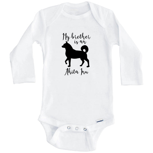 My Brother Is An Akita Inu Cute Dog Baby Onesie - Akita One Piece Baby Bodysuit (Long Sleeves)