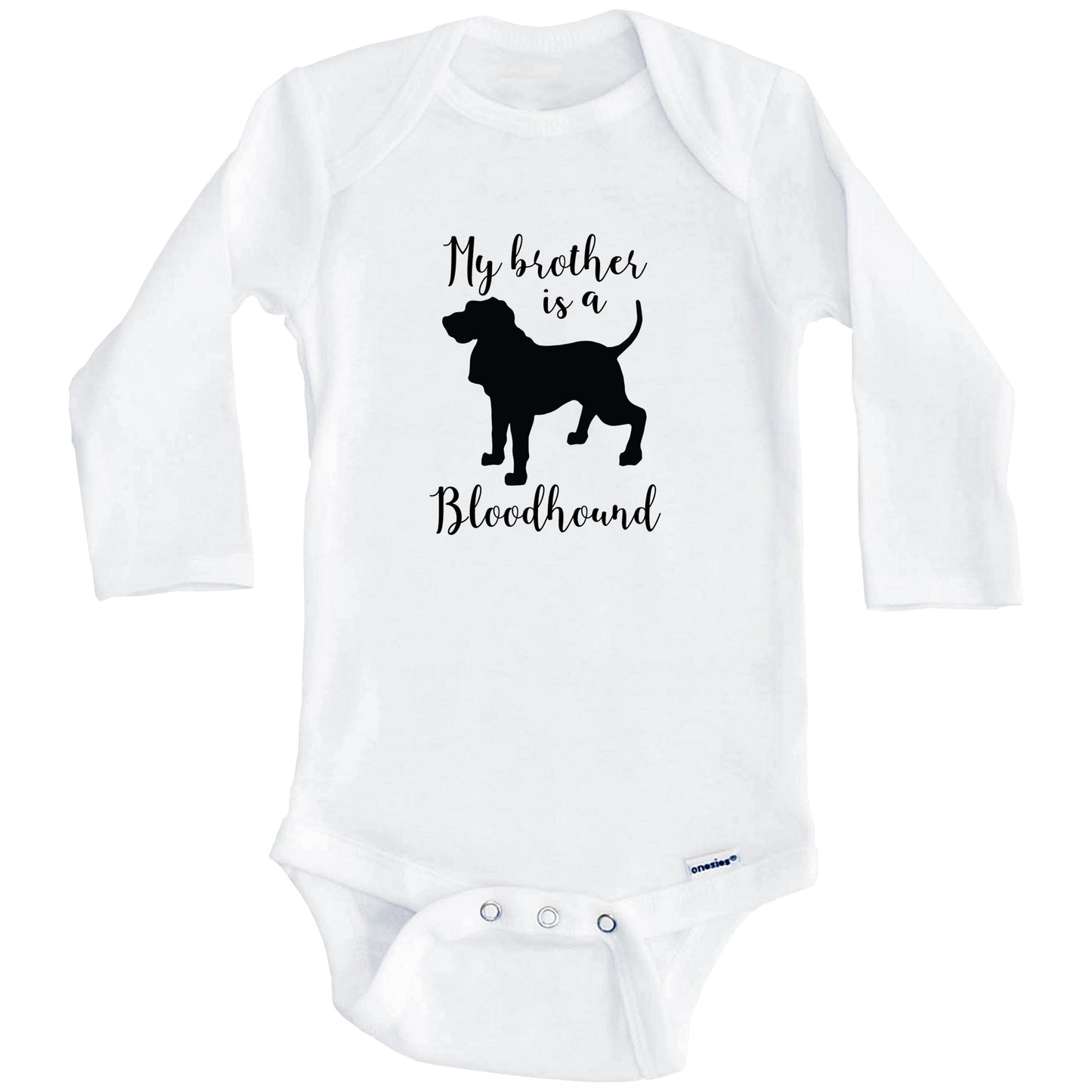 My Brother Is A Bloodhound Cute Dog Baby Onesie - Bloodhound One Piece Baby Bodysuit (Long Sleeves)