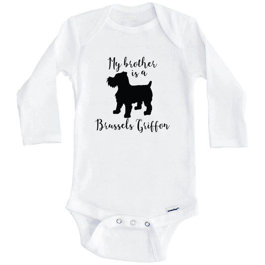 My Brother Is A Brussels Griffon Cute Dog Baby Onesie - Brussels Griffon One Piece Baby Bodysuit (Long Sleeves)