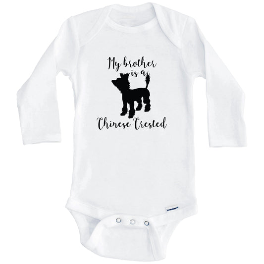 My Brother Is A Chinese Crested Cute Dog Baby Onesie - Chinese Crested One Piece Baby Bodysuit (Long Sleeves)