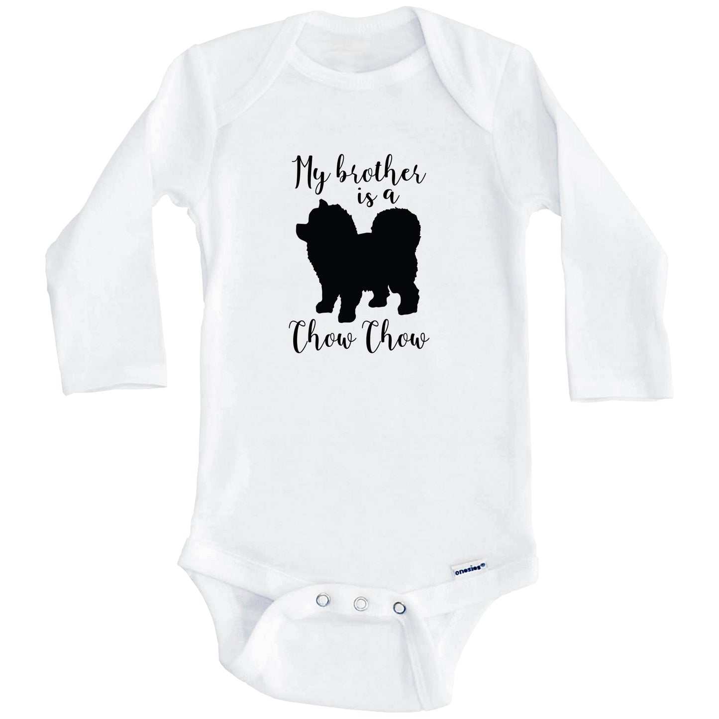 My Brother Is A Chow Chow Cute Dog Baby Onesie - Chow Chow One Piece Baby Bodysuit (Long Sleeves)