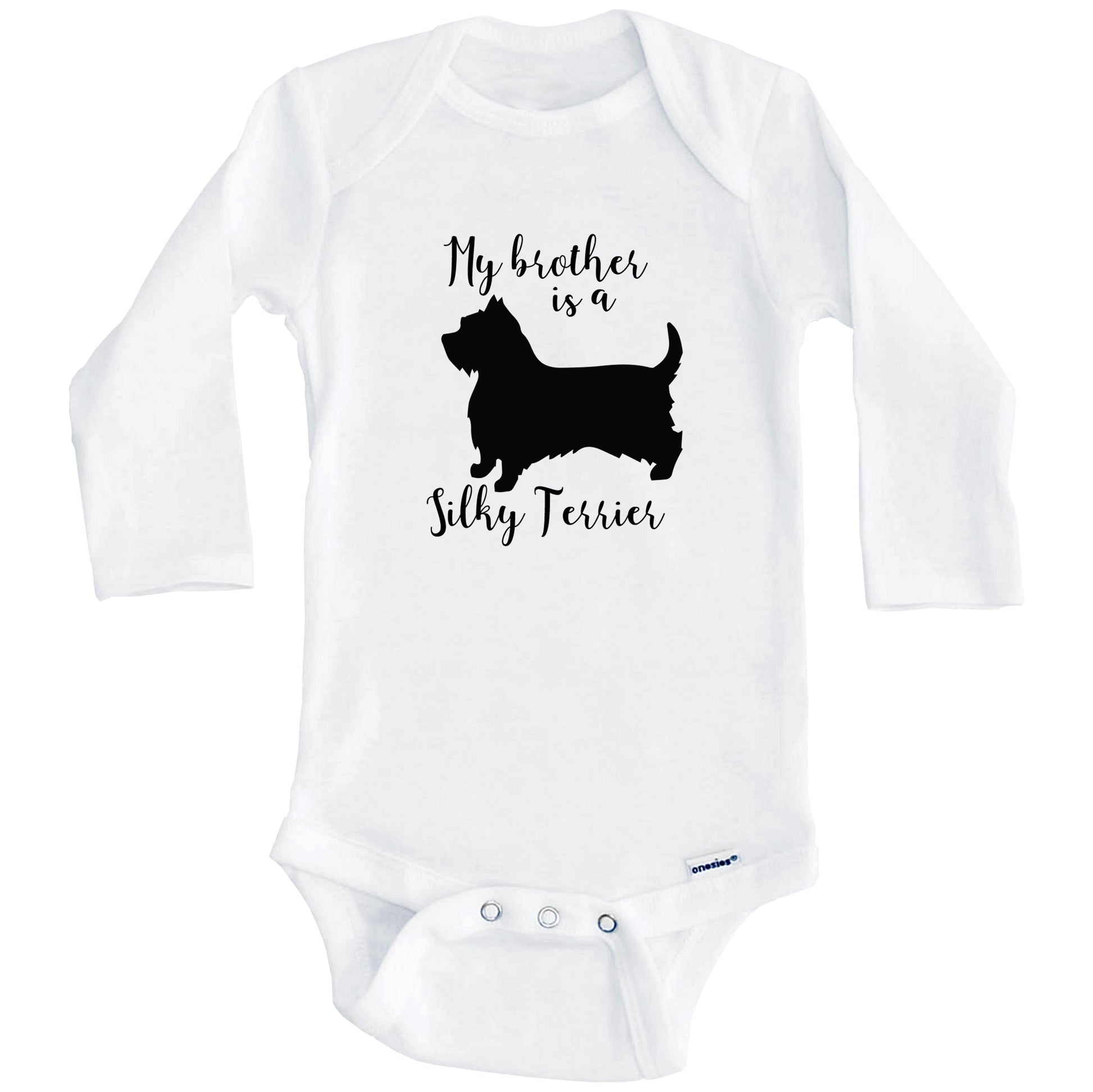 My Brother Is A Silky Terrier Cute Dog Baby Onesie - Silky Terrier One Piece Baby Bodysuit (Long Sleeves)