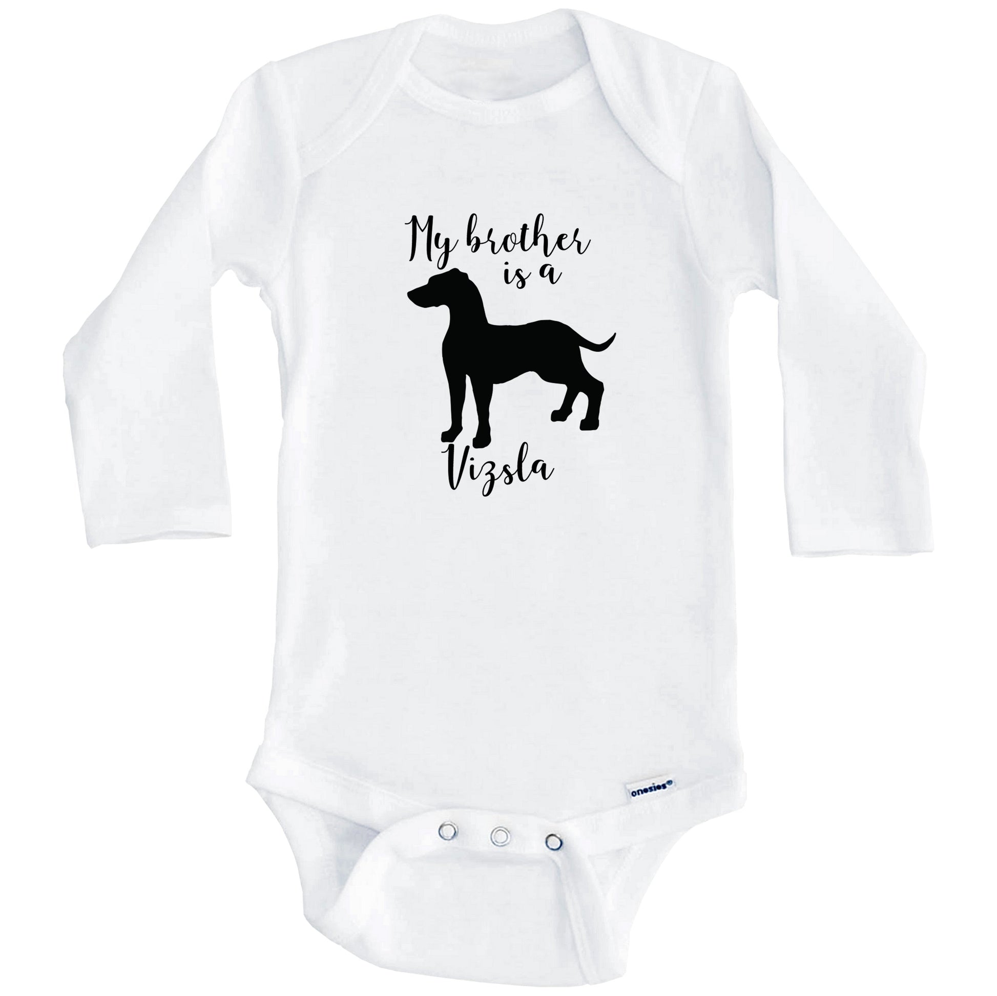 My Brother Is A Vizsla Cute Dog Baby Onesie - Vizsla One Piece Baby Bodysuit (Long Sleeves)