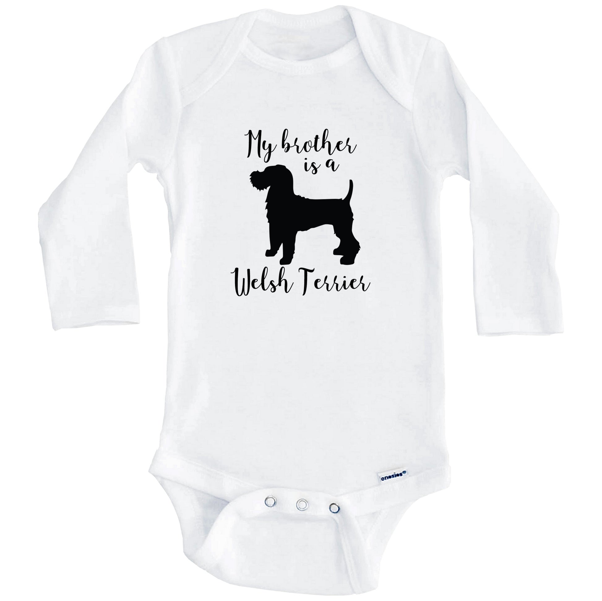 My Brother Is A Welsh Terrier Cute Dog Baby Onesie - Welsh Terrier One Piece Baby Bodysuit (Long Sleeves)