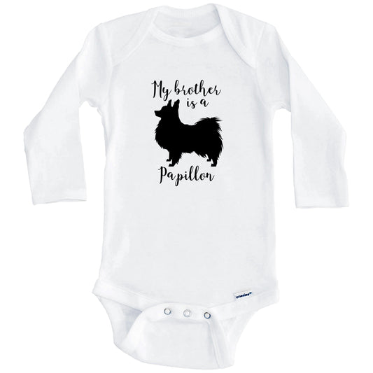 My Brother Is A Papillon Cute Dog Baby Onesie - Papillon One Piece Baby Bodysuit (Long Sleeves)