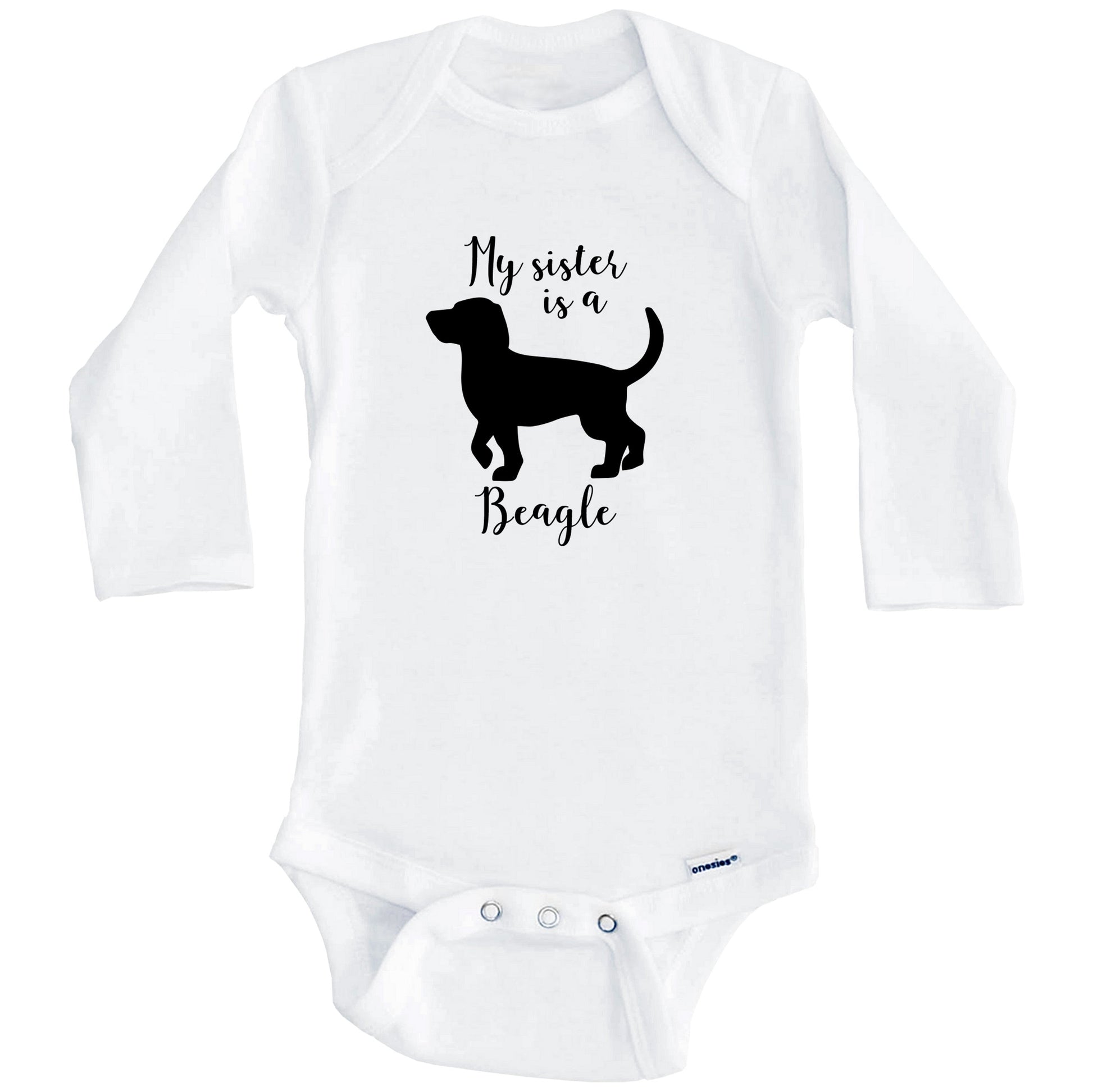 My Sister Is A Beagle Cute Dog Baby Onesie - Beagle One Piece Baby Bodysuit (Long Sleeves)