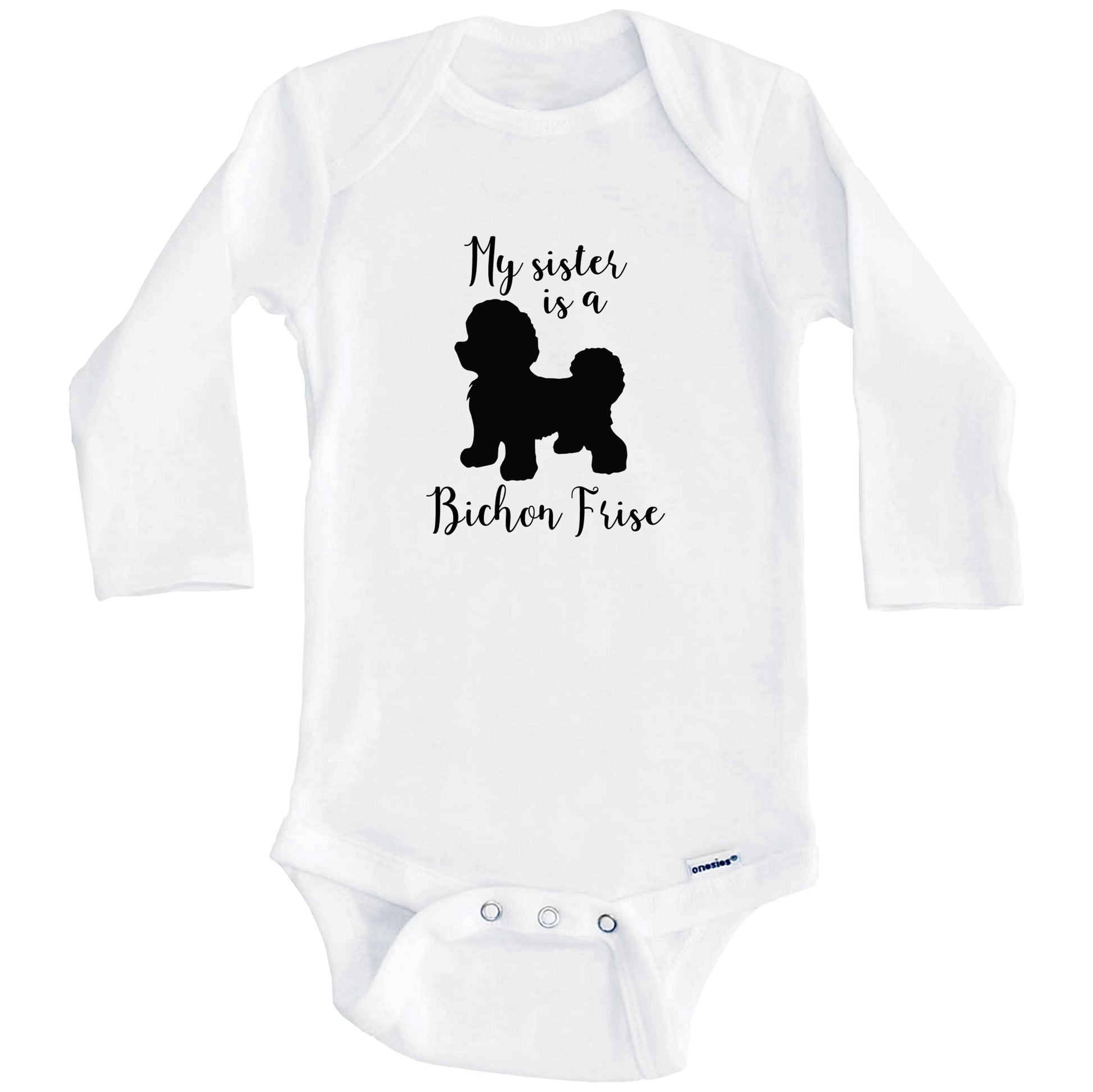 My Sister Is A Bichon Frise Cute Dog Baby Onesie - Bichon Frise One Piece Baby Bodysuit (Long Sleeves)