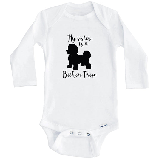 My Sister Is A Bichon Frise Cute Dog Baby Onesie - Bichon Frise One Piece Baby Bodysuit (Long Sleeves)