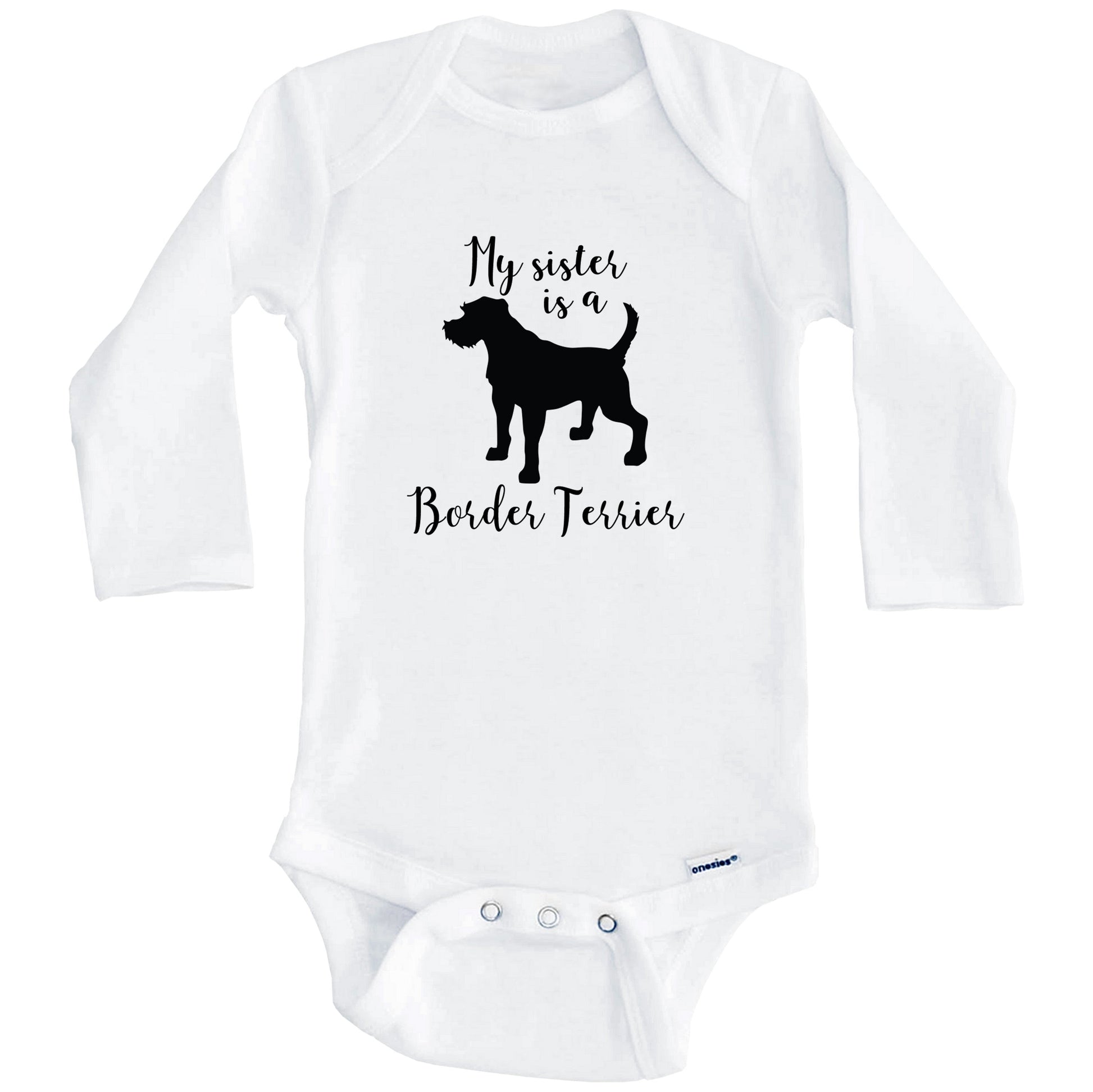 My Sister Is A Border Terrier Cute Dog Baby Onesie - Border Terrier One Piece Baby Bodysuit (Long Sleeves)