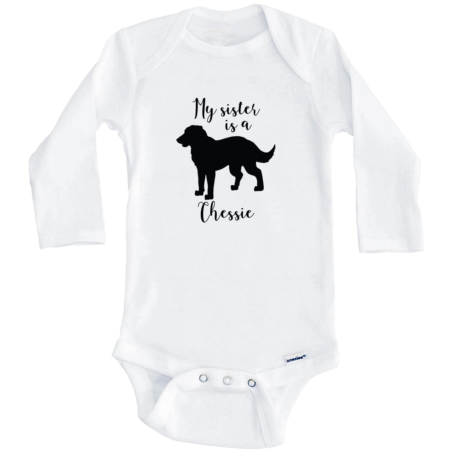 My Sister Is A Chessie Cute Dog Baby Onesie - Chesapeake Bay Retriever One Piece Baby Bodysuit (Long Sleeves)