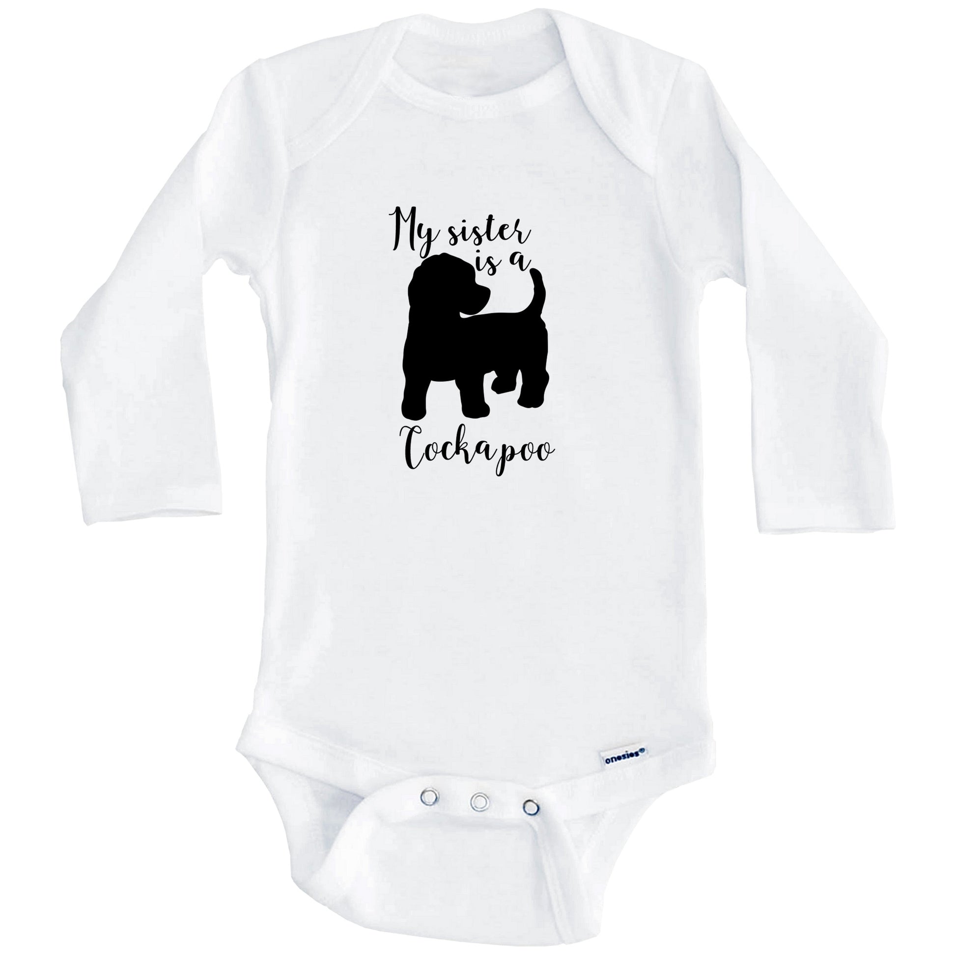 My Sister Is A Cockapoo Cute Dog Baby Onesie - Cockapoo One Piece Baby Bodysuit (Long Sleeves)