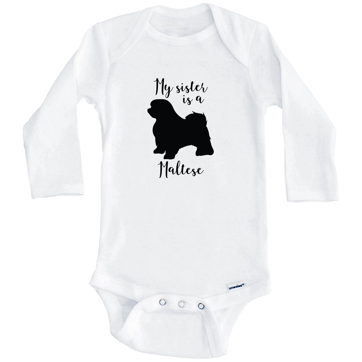 My Sister Is A Maltese Cute Dog Baby Onesie - Maltese One Piece Baby Bodysuit (Long Sleeves)