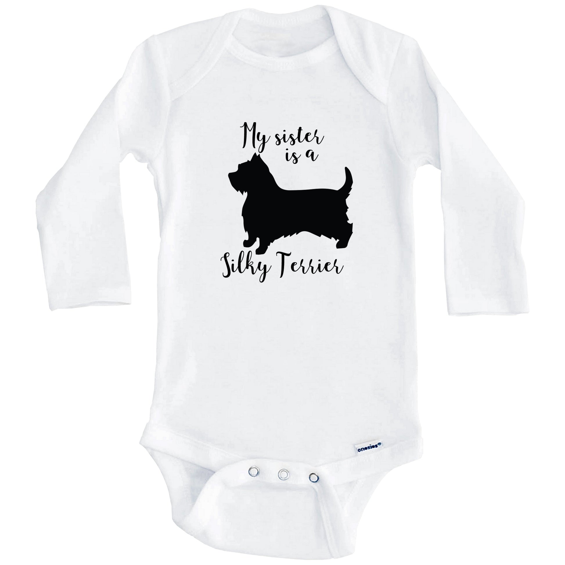 My Sister Is A Silky Terrier Cute Dog Baby Onesie - Silky Terrier One Piece Baby Bodysuit (Long Sleeves)