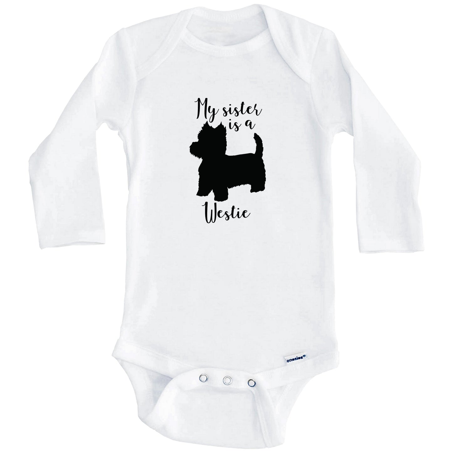 My Sister Is A Westie Cute Dog Baby Onesie - West Highland White Terrier One Piece Baby Bodysuit (Long Sleeves)