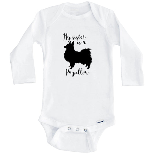 My Sister Is A Papillon Cute Dog Baby Onesie - Papillon One Piece Baby Bodysuit (Long Sleeves)