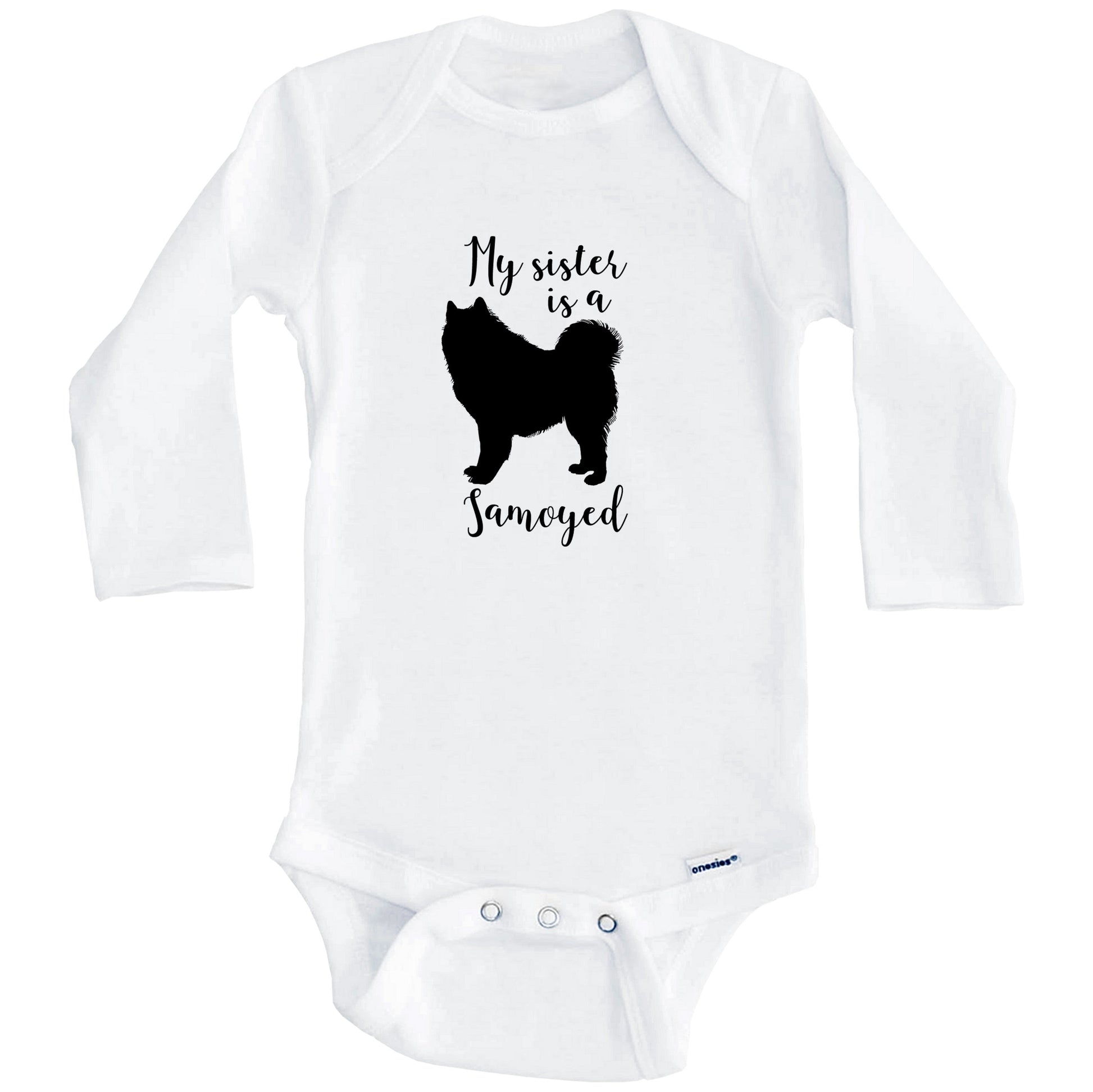 My Sister Is A Samoyed Cute Dog Baby Onesie - Samoyed One Piece Baby Bodysuit (Long Sleeves)