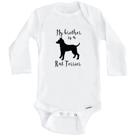My Brother Is A Rat Terrier cute Dog Baby Onesie - Rat Terrier One Piece Baby Bodysuit (Long Sleeves)