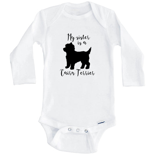 My Sister Is A Cairn Terrier cute Dog Baby Onesie - Cairn Terrier One Piece Baby Bodysuit (Long Sleeves)