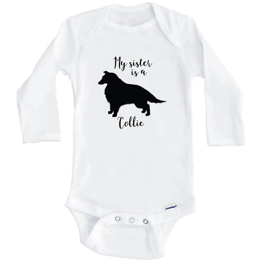 My Sister Is A Collie cute Dog Baby Onesie - Collie One Piece Baby Bodysuit (Long Sleeves)