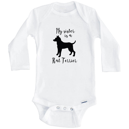 My Sister Is A Rat Terrier cute Dog Baby Onesie - Rat Terrier One Piece Baby Bodysuit (Long Sleeves)