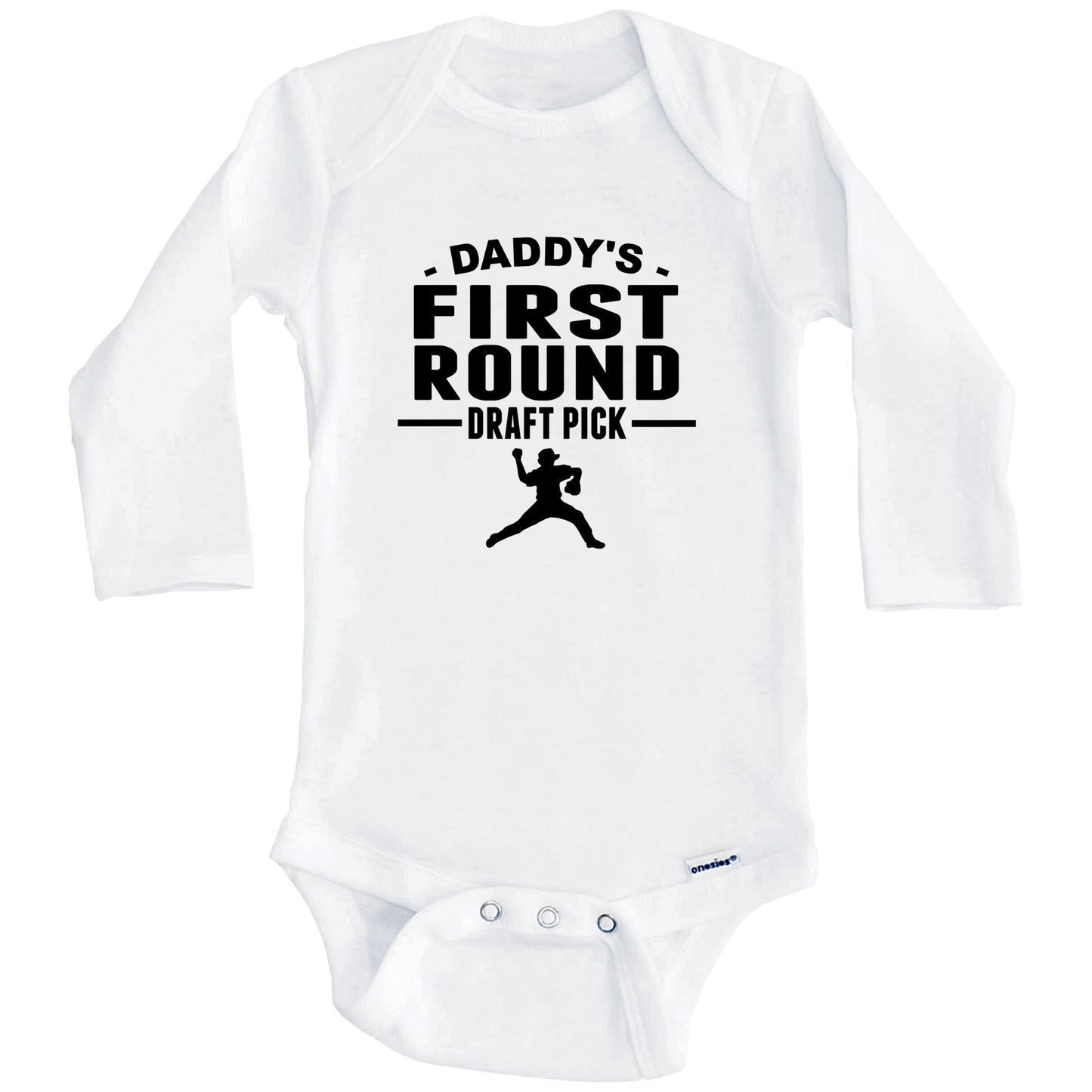 Baseball Onesie - Daddy's First Round Draft Pick Pitcher First Child Baby Onesie (Long Sleeves)