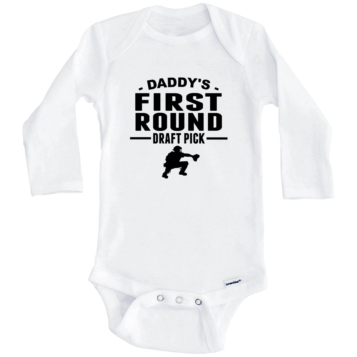 Baseball Onesie - Daddy's First Round Draft Pick Catcher First Child Baby Onesie (Long Sleeves)