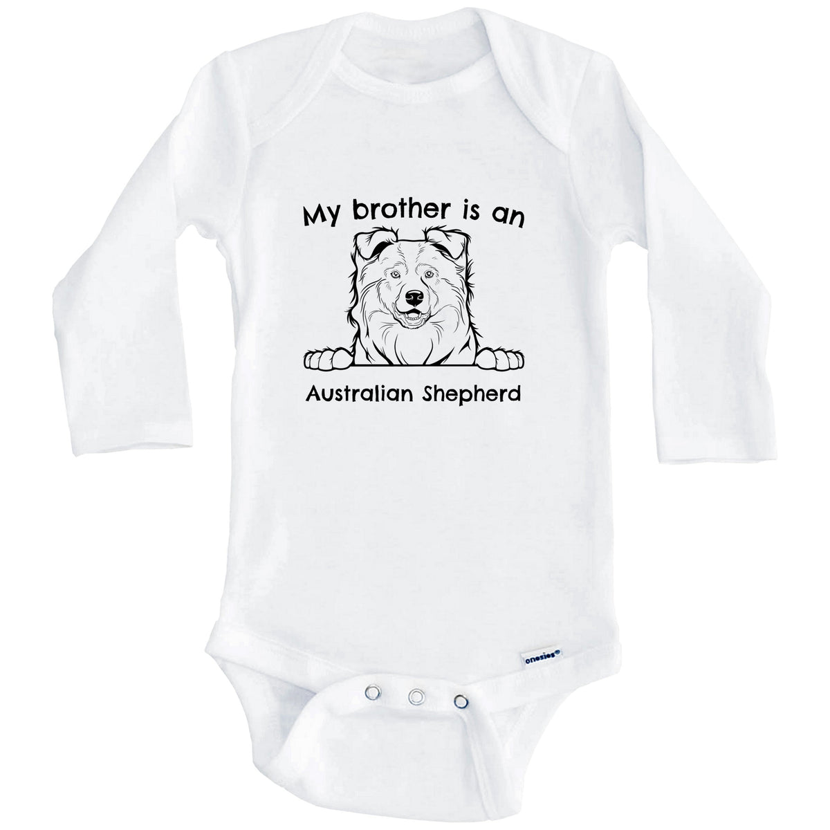 My Brother Is An Australian Shepherd One Piece Baby Bodysuit (Long Sleeves)