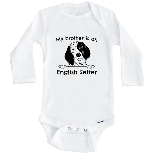 My Brother Is An English Setter One Piece Baby Bodysuit (Long Sleeves)