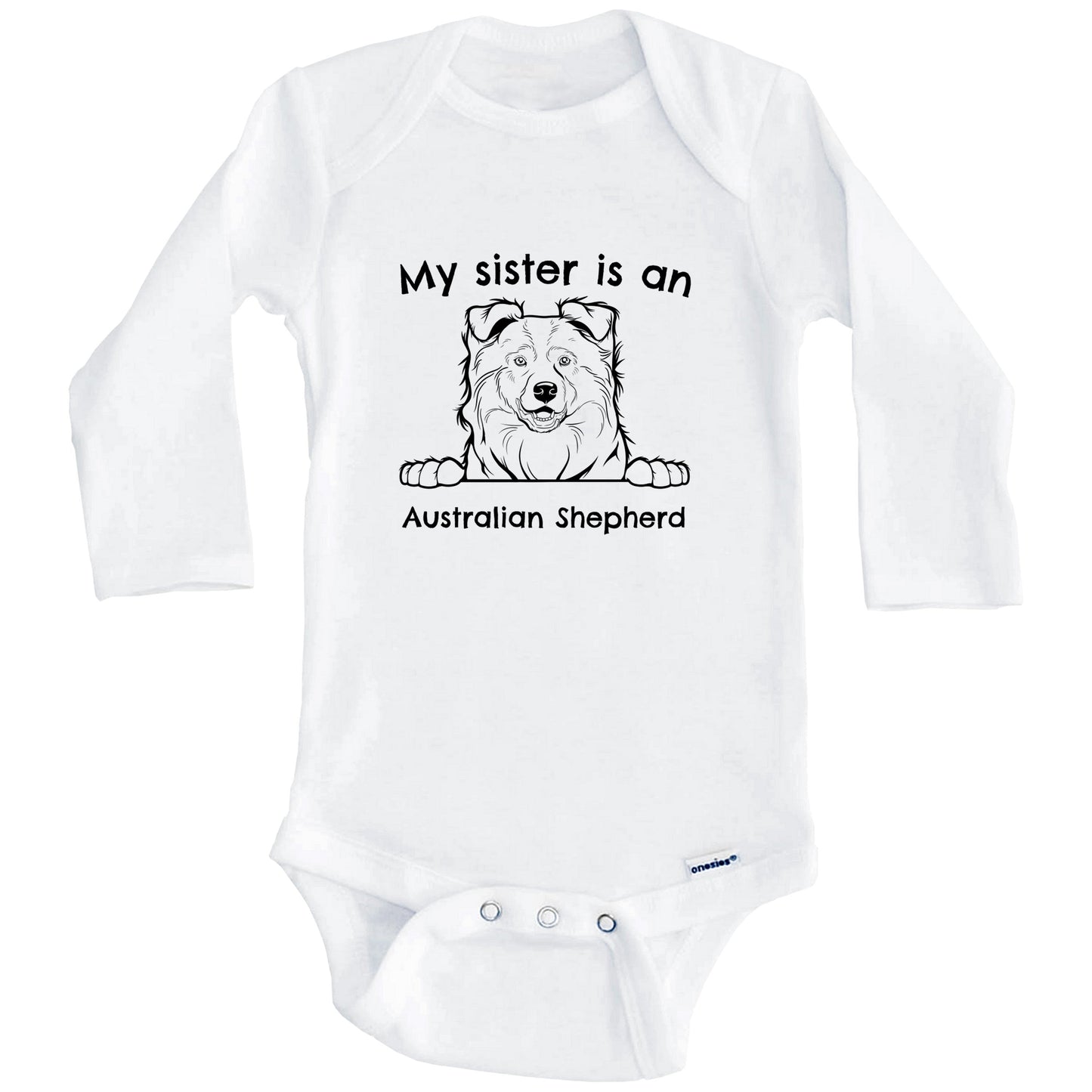 My Sister Is An Australian Shepherd One Piece Baby Bodysuit (Long Sleeves)