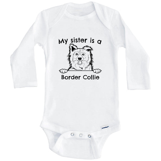 My Sister Is A Border Collie One Piece Baby Bodysuit (Long Sleeves)