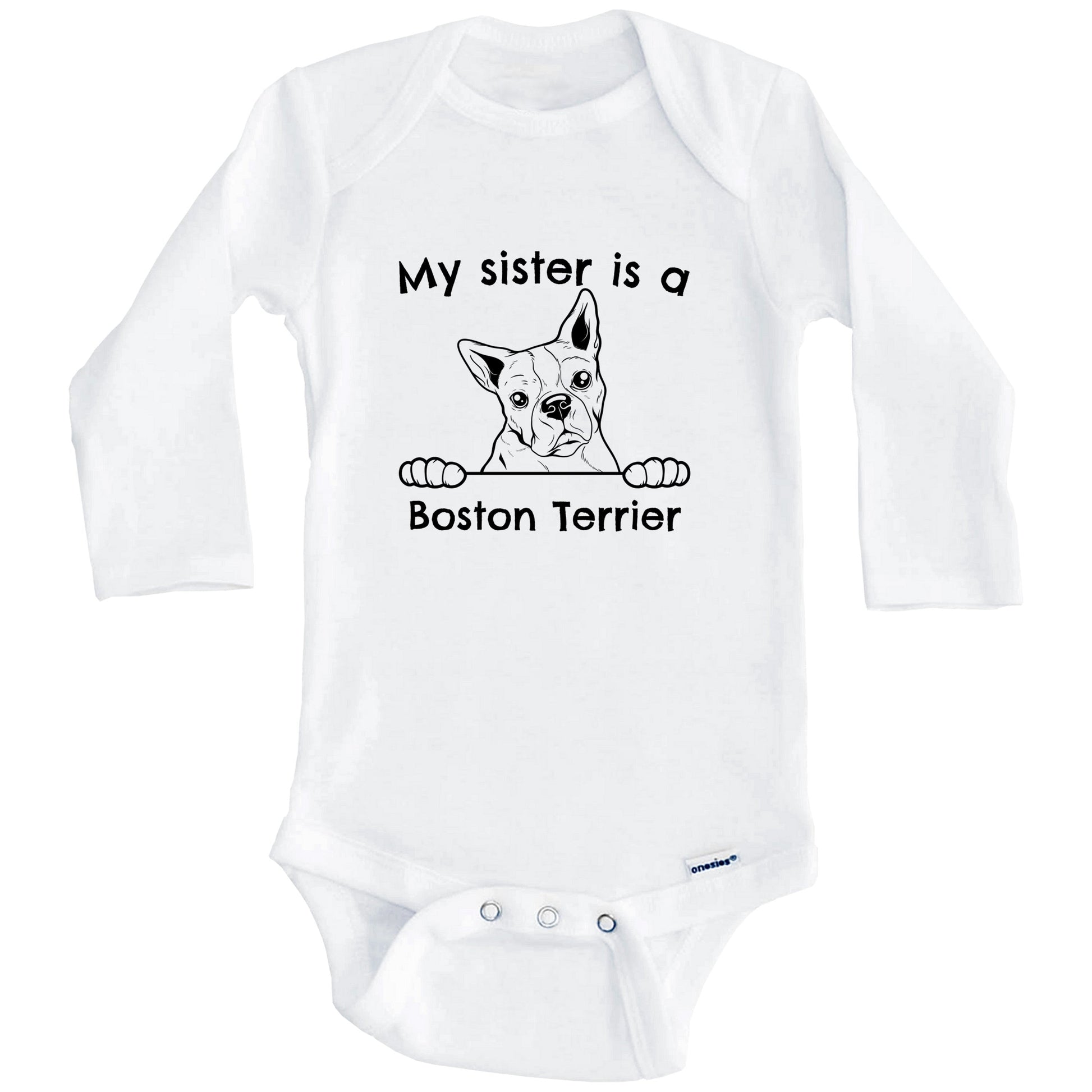 My Sister Is A Boston Terrier One Piece Baby Bodysuit (Long Sleeves)