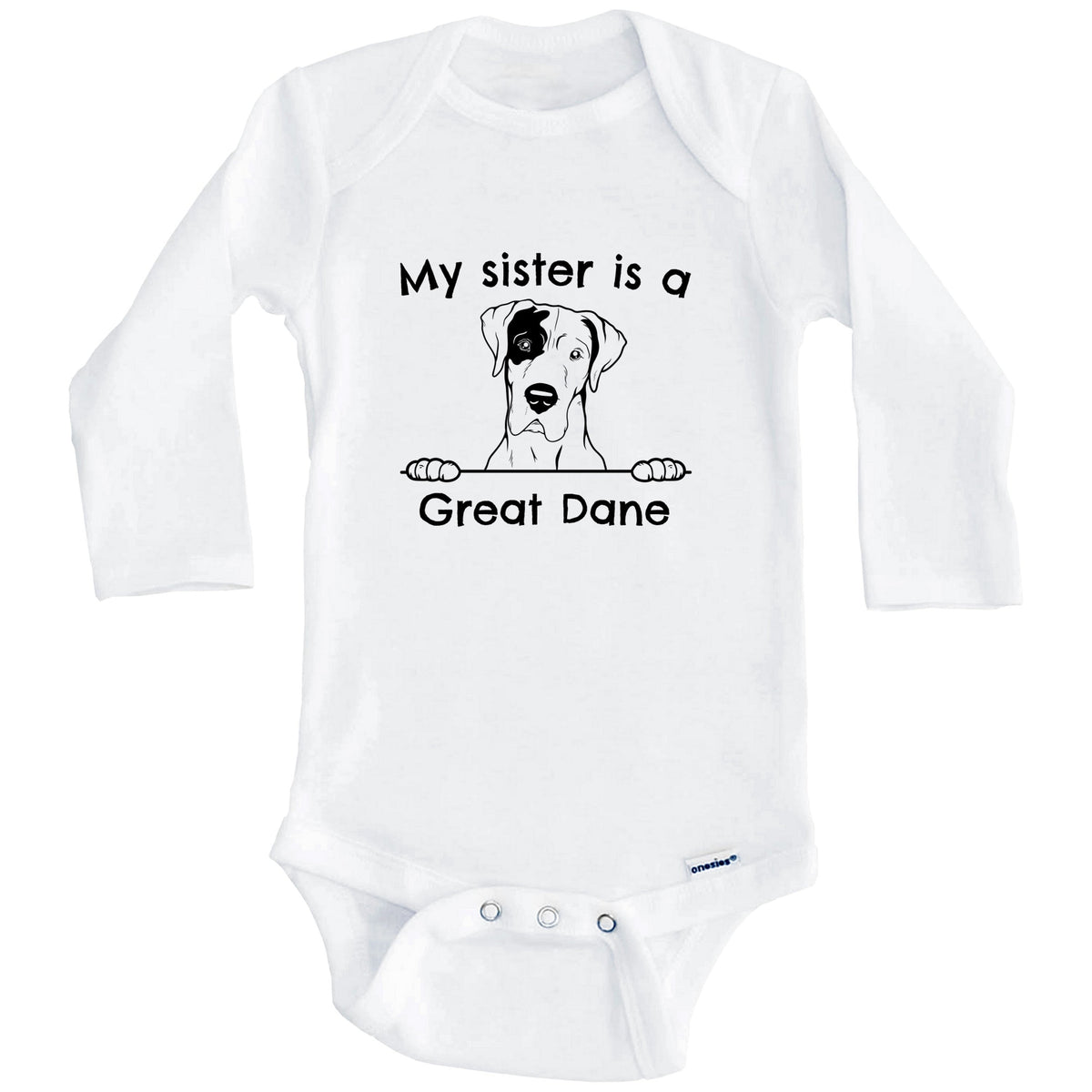 My Sister Is A Great Dane One Piece Baby Bodysuit (Long Sleeves)